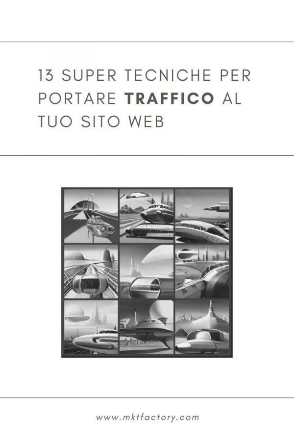 Super Tecniche Per Portare Traffico Al Tuo Sito Web Mkt Co